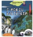 Radosław Żbikowski opowiada o Morzu Bałtyckim. Autor: Radosław Żbikowski. Dadada.pl Okładka książki Radosław Żbikowski opowiada o Morzu Bałtyckim