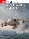 RAF Jaguar Units in Combat. Autor: Napier Michael. Dadada.pl Okładka książki RAF Jaguar Units in Combat