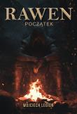 Rawen. Początek. Autor: Legion Wojciech. Dadada.pl Okładka książki Rawen. Początek