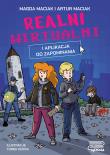 Realni wirtualni. I aplikacja do zapominania. Autor: Magda Maciak, Maciak Artur. Dadada.pl Okładka książki Realni wirtualni. I aplikacja do zapominania