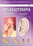 Refleksoterapia. Stopy, uszy. Autor: Emilia Chojnowska, Justyna Malanowska-Mamrot, Karol Jaskólski. Dadada.pl Okładka książki Refleksoterapia. Stopy, uszy