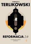 Reformacja 2.0. Czy Kościół w Polsce przetrwa?. Autor: Tomasz P. Terlikowski. Dadada.pl Okładka książki Reformacja 2.0. Czy Kościół w Polsce przetrwa?