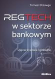 Reg Tech w sektorze bankowym. Autor: Dziawgo Tomasz. Dadada.pl Okładka książki Reg Tech w sektorze bankowym