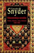 Okładka książki Rekonstrukcja narodów. Polska, Ukraina, Litwa, Białoruś 1569-1999