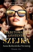 Okładka książki Rekrutowałam asystentki szejka. Duże Litery