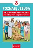Religia SP 3 Przewodnik metodyczny Poznaję Jezusa. Autor: K. Mielnicki, E. Kondrak. Dadada.pl Okładka książki Religia SP 3 Przewodnik metodyczny Poznaję Jezusa