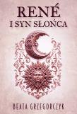 Okładka książki René I Syn Słońca