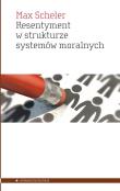 Okładka książki Resentyment w strukturze systemów moralnych