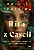 Okładka książki Rita z Cascii. Historia kobiety, dla której nie ma rzeczy niemożliwych