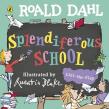 Okładka książki Roald Dahl: Splendiferous School
