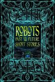 Okładka książki Robots Past & Future Short Stories