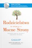 Okładka książki Rodzicielstwo w oparciu o Mocne Strony. Rozwiń ukryte talenty swojego dziecka