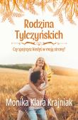 Okładka książki Rodzina Tylczyńskich. Tom 4: Czy spojrzysz kiedyś w moją stronę?