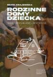 Rodzinne domy dziecka. Idea - przemiany - wsparcie. Autor: Beata Krajewska. Dadada.pl Okładka książki Rodzinne domy dziecka. Idea - przemiany - wsparcie