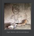 Roger Ballen – Spirits and Spaces. Autor: Roger Ballen, Rhodes Colin. Dadada.pl Okładka książki Roger Ballen – Spirits and Spaces