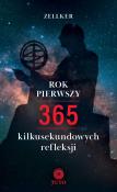 Okładka książki Rok pierwszy. 365 kilkusekundowych refleksji