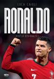 Ronaldo. Obsesja doskonałości wyd. 4. Autor: Luca Caioli. Dadada.pl Okładka książki Ronaldo. Obsesja doskonałości wyd. 4
