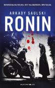 Ronin. Trylogia z Karolem Hotaro. Autor: Saulski Arkady. Dadada.pl Okładka książki Ronin. Trylogia z Karolem Hotaro