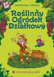 Okładka książki Roślinny Ogródek Działkowy T.1 Dobre dobrego...