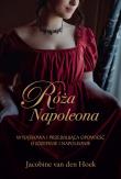 Róża Napoleona. Autor: Jacobine van den Hoek. Dadada.pl Okładka książki Róża Napoleona