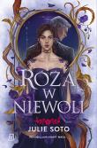 Róża w niewoli. Autor: Soto Julie. Dadada.pl Okładka książki Róża w niewoli