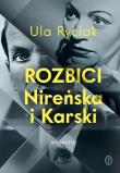 Rozbici. Nireńska i Karski. Autor: Ula Ryciak. Dadada.pl Okładka książki Rozbici. Nireńska i Karski