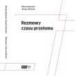 Rozmowy na czas przełomu. Autor: Maciej Łętowski, Sikorski Tomasz. Dadada.pl Okładka książki Rozmowy na czas przełomu
