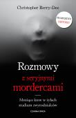 Okładka książki Rozmowy z seryjnymi mordercami