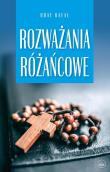 Rozważania różańcowe. Autor: Brat Rafał. Dadada.pl Okładka książki Rozważania różańcowe