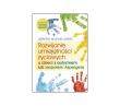 Okładka książki Rozwijanie umiejętności życiowych u dzieci z autyzmem lub zespołem Aspergera