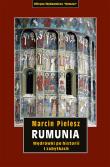 Rumunia. Wędrówki po historii i zabytkach wyd. 2. Autor: Pielesz Marcin. Dadada.pl Okładka książki Rumunia. Wędrówki po historii i zabytkach wyd. 2