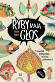 Ryby mają głos. Autor: Helen Scales, Magdalena Rabsztyn-Anioł. Dadada.pl Okładka książki Ryby mają głos