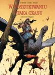 Rycerz Bragon. W Poszukiwaniu Ptaka Czasu. Tom 4. Autor: Le Tendre Serge, Régis Loisel. Dadada.pl Okładka książki Rycerz Bragon. W Poszukiwaniu Ptaka Czasu. Tom 4