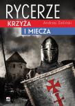 Rycerze krzyża i miecza wyd. 3. Autor: Andrzej Zieliński. Dadada.pl Okładka książki Rycerze krzyża i miecza wyd. 3