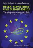 Okładka książki Rynek wewnętrzny Unii Europejskiej. Wyzwania, zagrożenia, odporność w dobie transformacji cyfrowej i klimatycznej