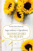 Saga rodziny z Ogrodowej. Tom 1: Słoneczniki po burzy. Autor: Mantycka  Ewelina Maria. Dadada.pl Okładka książki Saga rodziny z Ogrodowej. Tom 1: Słoneczniki po burzy