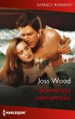 Scenariusz namiętności. Autor: Wood Joss. Dadada.pl Okładka książki Scenariusz namiętności