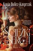 Ścieżki serca. Duże Litery. Autor: Bulicz-Kasprzak Kasia. Dadada.pl Okładka książki Ścieżki serca. Duże Litery