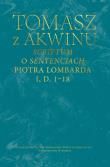 Okładka książki Scriptum o Sentencjach Piotra Lombarda, I, D. 1-18