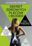 Sekret zdrowych pleców i bioder. Prosty trening PSOAS. Autor: Ingo Froböse, Ulrike Schöber. Dadada.pl Okładka książki Sekret zdrowych pleców i bioder. Prosty trening PSOAS