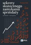 Sekrety skutecznego zamykania sprzedaży. Autor: Dub Tomasz. Dadada.pl Okładka książki Sekrety skutecznego zamykania sprzedaży