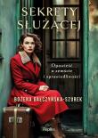 Sekrety służącej. Autor: Gałczyńska-Szurek Bożena. Dadada.pl Okładka książki Sekrety służącej
