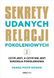 Okładka książki Sekrety udanych relacji pokoleniowych . Tom 2 [B2B]