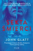 Sekta śmierci. Autor: John Glatt. Dadada.pl Okładka książki Sekta śmierci