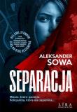 Separacja. Autor: Aleksander Sowa. Dadada.pl Okładka książki Separacja