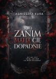Okładka książki Seria mafijna T.2 Zanim mafia cię dopadnie