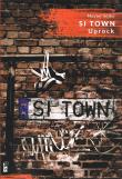 Si Town Uprock. Autor: Sojka Maciej. Dadada.pl Okładka książki Si Town Uprock