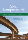 Sieci komputerowe. Ujęcie całościowe. Wydanie VII. Autor: JAMES KUROSE, KEITH ROSS. Dadada.pl Okładka książki Sieci komputerowe. Ujęcie całościowe. Wydanie VII
