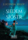 Siedem Sióstr. Autor: Riley Lucinda. Dadada.pl Okładka książki Siedem Sióstr