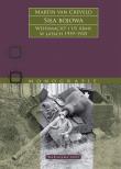 Siła bojowa. Wehrmacht i US Army w latach 1939–1945. Autor: Martin van Creveld. Dadada.pl Okładka książki Siła bojowa. Wehrmacht i US Army w latach 1939–1945